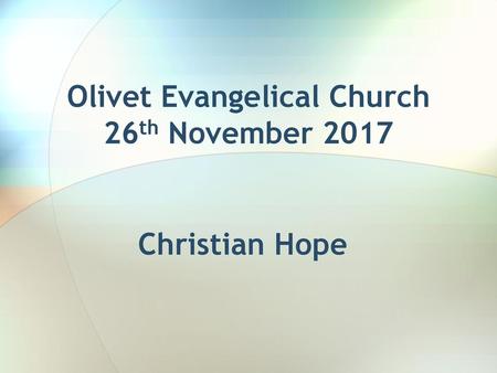 Olivet Evangelical Church 26th November 2017