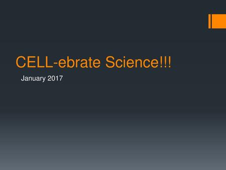 CELL-ebrate Science!!! January 2017.