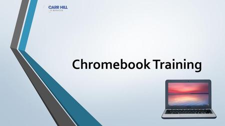 Chromebook Training.