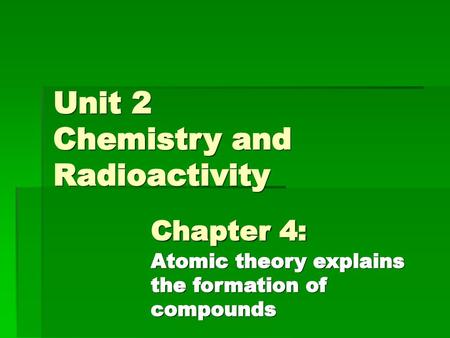 Unit 2 Chemistry and Radioactivity