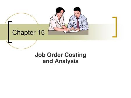 Job Order Costing and Analysis