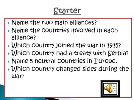 Starter Name the two main alliances?