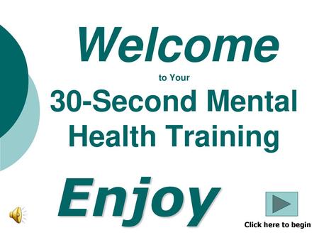 Welcome to Your 30-Second Mental Health Training