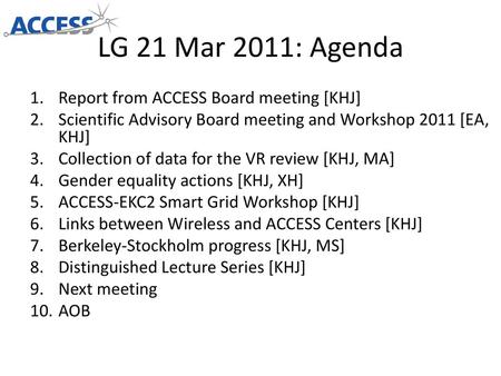 LG 21 Mar 2011: Agenda Report from ACCESS Board meeting [KHJ]