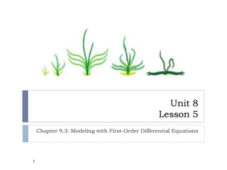 Chapter 9.3: Modeling with First-Order Differential Equations