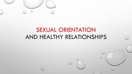 Sexual Orientation and healthy relationships