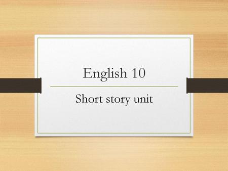 English 10 Short story unit.