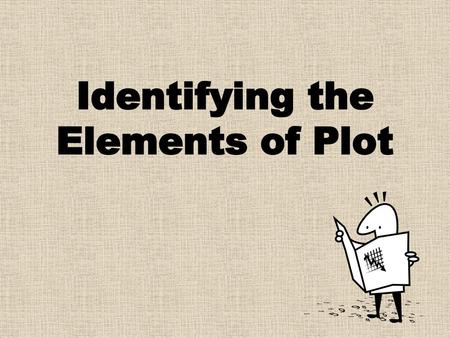 Identifying the Elements of Plot