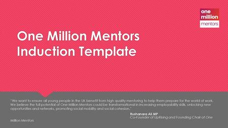 One Million Mentors Induction Template