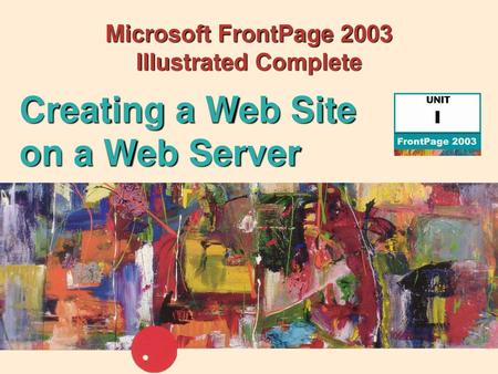 Microsoft FrontPage 2003 Illustrated Complete