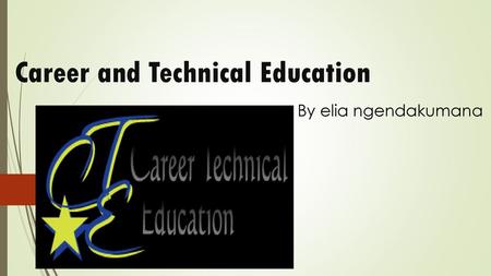 Career and Technical Education