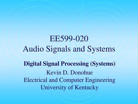 EE Audio Signals and Systems