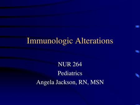 Immunologic Alterations