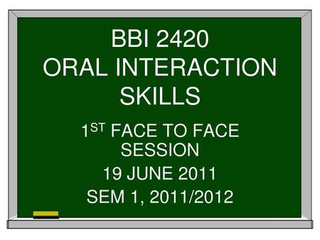 BBI 2420 ORAL INTERACTION SKILLS