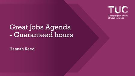 Great Jobs Agenda - Guaranteed hours