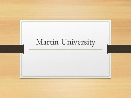 Martin University.