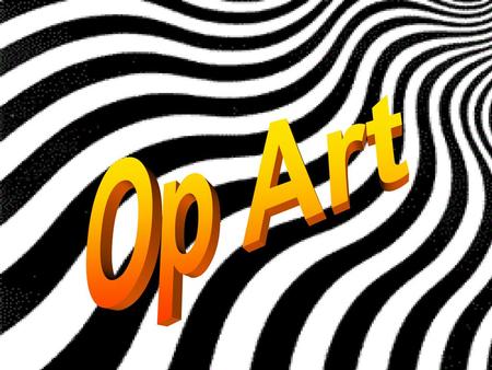 Op Art.