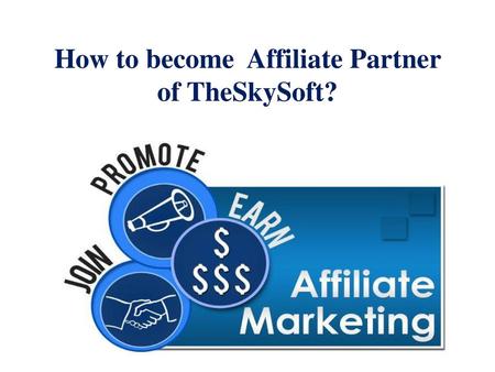 How to become Affiliate Partner of TheSkySoft?