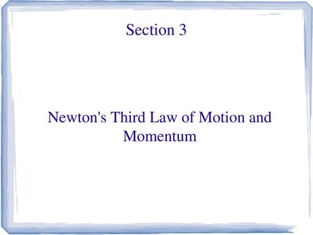 Newton's Third Law of Motion and Momentum