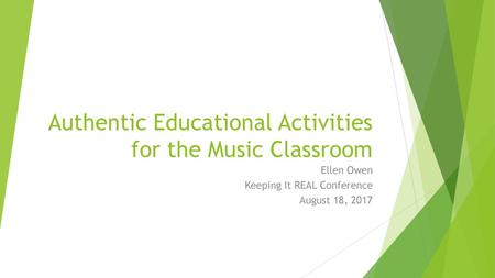 Authentic Educational Activities for the Music Classroom