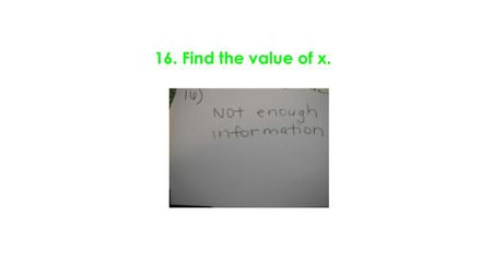 16. Find the value of x. x○ 170○.