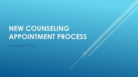 New Counseling Appointment process