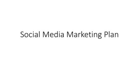 Social Media Marketing Plan