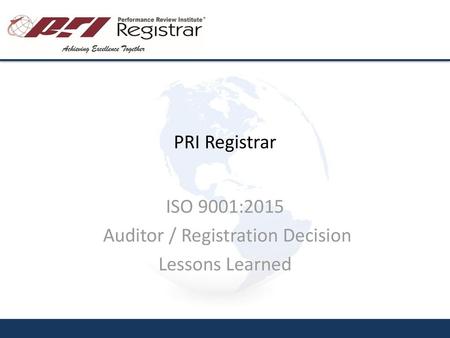 ISO 9001:2015 Auditor / Registration Decision Lessons Learned