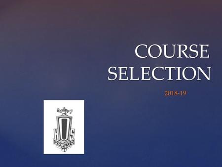 COURSE 				SELECTION 2018-19.