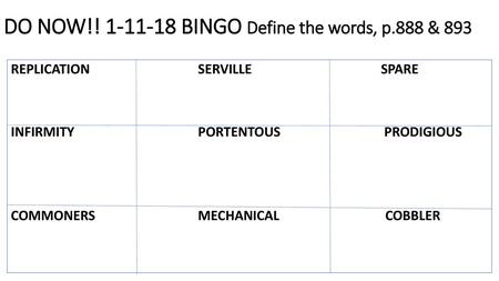 DO NOW!! BINGO Define the words, p.888 & 893