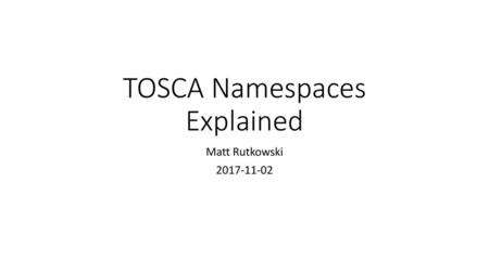 TOSCA Namespaces Explained