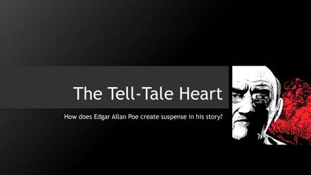 How does Edgar Allan Poe create suspense in his story?