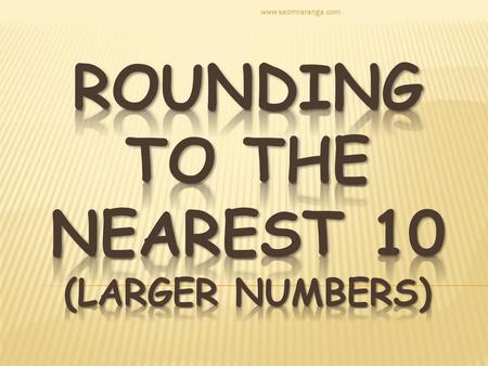 Rounding to the Nearest 10 (Larger Numbers)