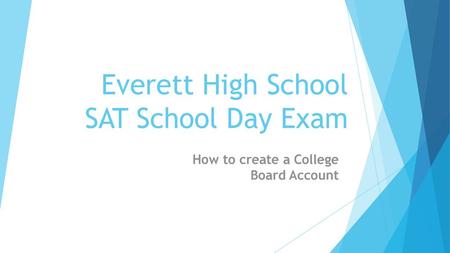 Everett High School SAT School Day Exam