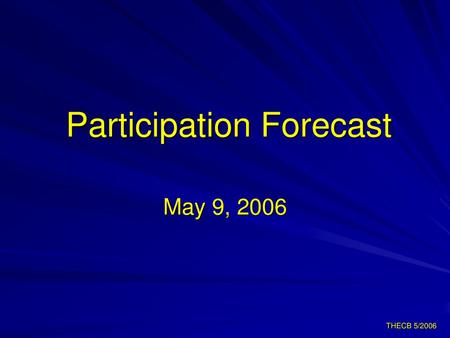 Participation Forecast