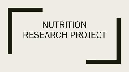 NUTRITION RESEARCH PROJECT