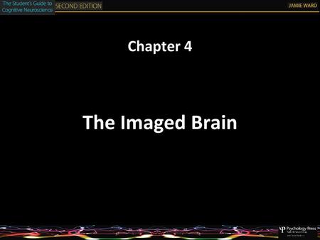 Chapter 4 The Imaged Brain.