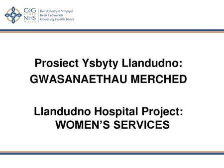 Prosiect Ysbyty Llandudno: GWASANAETHAU MERCHED