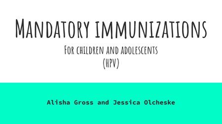 Mandatory immunizations For children and adolescents (HPV)