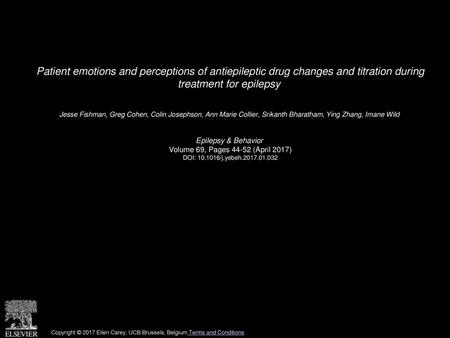 Patient emotions and perceptions of antiepileptic drug changes and titration during treatment for epilepsy  Jesse Fishman, Greg Cohen, Colin Josephson,