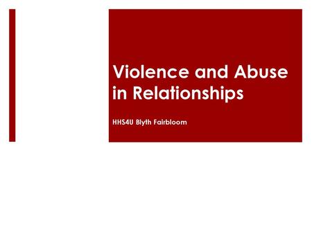 Violence and Abuse in Relationships