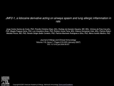 JMF2-1, a lidocaine derivative acting on airways spasm and lung allergic inflammation in rats  Jorge Carlos Santos da Costa, PhD, Priscilla Christina.