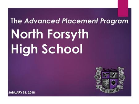 The Advanced Placement Program North Forsyth High School