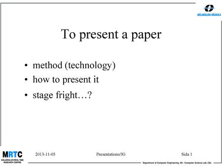 To present a paper method (technology) how to present it