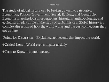 Points for Discussion – Explain current events that impact the world.