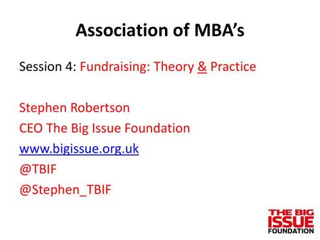 Association of MBA’s Session 4: Fundraising: Theory & Practice