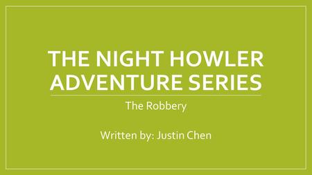 THE NIGHT HOWLER ADVENTURE SERIES