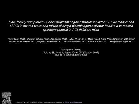 Male fertility and protein C inhibitor/plasminogen activator inhibitor-3 (PCI): localization of PCI in mouse testis and failure of single plasminogen.