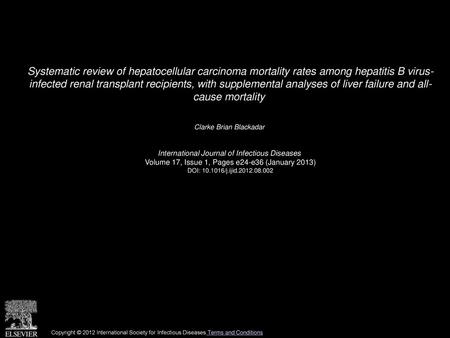 Systematic review of hepatocellular carcinoma mortality rates among hepatitis B virus- infected renal transplant recipients, with supplemental analyses.