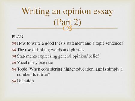 Writing an opinion essay (Part 2)